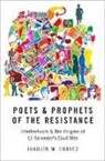 Joaquin M. (Assistant Professor of History Chavez, Joaquín M Chávez, Joaquín M. Chávez - Poets and Prophets of the Resistance