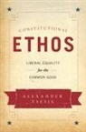 Alexander Tsesis, Alexander (Associate Professor of Law Tsesis, Tsesis Alexander - Constitutional Ethos