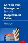 Richard W. (Chair Rosenquist, Richard W. (Chair Rosenquist, Rosenquist Richard W., Dmitri (Staff Physician Souzdalnitski, Souzdalnitski Dmitri, Richard D. Urman... - Chronic Pain Management for the Hospitalized Patient