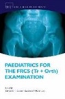 Yael (Consultant Paediatric Orthopaedic Su Gelfer, Karen Daly, Karen (Consultant Paediatric Orthopaedic Surgeon Daly, Deborah Eastwood, Deborah (Consultant Paediatric Orthopaedic Surgeon Eastwood, Eastwood Deborah... - Paediatrics for the Frcs (Tr + Orth) Examination