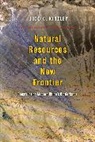 Judd C. Kinzley - Natural Resources and the New Frontier