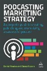 Ciaran Rogers, Daniel Rowles, Daniel Rogers Rowles, Daniel Rowles Rowles, Rowles Daniel - Podcasting Marketing Strategy