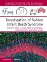 Marta C. Scheimberg Cohen, J. Bruce Beckwith, Marta C. Cohen, Fern R. Hauck, Fern R. (University of Virginia) Hauck, Irene B. Scheimberg - Investigation of Sudden Infant Death Syndrome