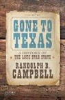 Randolph B. Campbell, Randolph B. (Lone Star Professor of Hist Campbell, Randolph B. (Lone Star Professor of History Campbell - Gone to Texas