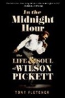 Tony Fletcher, Tony (Music Journalist Fletcher, Fletcher Tony - In the Midnight Hour