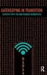 Francois Vos Heinderyckx, Tim (University of Missouri Vos, Timothy (University of Missouri Vos, Timothy Heinderyckx Vos, Francois Heinderyckx, François Heinderyckx... - Gatekeeping in Transition