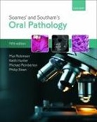 Keith Hunter, Keith (Professor of Head and Neck Pathology Hunter, Hunter Keith, Michael Pemberton, Michael (Consultant in Oral Medicine and Honorary Professor Pemberton, Pemberton Michael... - Soames'' & Southam''s Oral Pathology