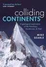Mike Searle, Mike (Professor of Earth Sciences At Oxfor Searle, Mike (Professor of Earth Sciences at Oxford University) Searle, Searle Mike - Colliding Continents