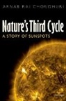 Arnab Rai Choudhuri, Arnab Rai (Professor of Physics Choudhuri, Professor of Physics Arnab Rai (Department of Physics Indian Institute of Science Bangalore India) Choudhuri, Choudhuri Arnab Rai - Nature''s Third Cycle