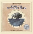 Olaf Baker, Stephen Gammell - Where the Buffaloes Begin