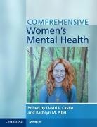 David J. (University of Melbourne) Abel Castle, Kathryn M. Abel, Kathryn M. (University of Manchester) Abel, Abel Kathryn M., David J. Castle, David J. (University of Melbourne) Castle... - Comprehensive Women''s Mental Health