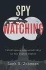 Loch K Johnson, Loch K. Johnson, Loch K. (Professor of Political Science Johnson, Johnson Loch K. - Spy Watching