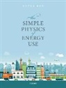 Peter Rez, Peter (Professor Rez - Simple Physics of Energy Use