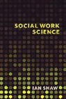 Ian Shaw - Social Work Science