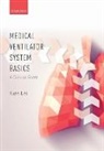 Yuan Lei, Yuan (Senior e-learning manager Lei - Medical Ventilator System Basics: A Clinical Guide