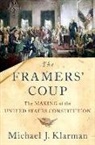 Michael J Klarman, Michael J. Klarman, Michael J. (Kirkland &amp; Ellis Professor of Klarman, Michael J. (Kirkland &amp; Ellis Professor of Law Klarman, Klarman Michael J. - Framers'' Coup
