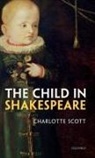 Charlotte Scott, Charlotte (Senior Lecturer in Shakespeare Scott - Child in Shakespeare