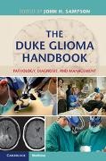 Darell D. Bigner, Darell D. Friedman Bigner,  Bigner Darell D., Allan H. Friedman, Henry S. Friedman,  Friedman Allan H.... - Duke Glioma Handbook - Pathology, Diagnosis, and Management