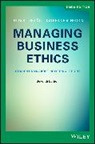 Katherine A Nelson, Katherine A. (The Wharton School Nelson, Nelson Katherine A., Linda K Trevino, Linda K. Trevino, Linda K. (Smeal College of Business Admin Trevino... - Managing Business Ethics