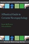 Deborah Koltai (Associate Professor in Psychiatry and Behavioral Sciences Attix, Attix Deborah Koltai, Deborah Koltai, Susan McPherson, Susan (Clinical Psychologist Mcpherson, McPherson Susan - Practical Guide to Geriatric Neuropsychology