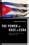 Danielle Pilar Clealand, Danielle Clealand Pilar, Danielle (Assistant Professor of P Clealand Pilar, Danielle (Assistant Professor of Political Science Clealand Pilar - Power of Race in Cuba