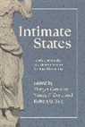 Margot Cott Canaday, Margot Canaday, Canaday Margot, Nancy F Cott, Nancy F Cott, Robert O Self... - Intimate States
