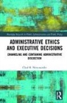 Chad B. Newswander, Chad B. (Brigham Young University-Idah Newswander, Chad B. (Brigham Young University-Idaho Newswander - Administrative Ethics and Executive Decisions