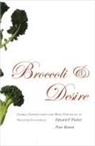 Peter Benson, Edward F Fischer, Edward F. Fischer, Edward F. Benson Fischer - Broccoli and Desire