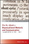 Oyvind Heath Ihlen, Robert L. Heath, Heath Robert L., Oyvind Ihlen, Ihlen Oyvind - Handbook of Organizational Rhetoric and Communication