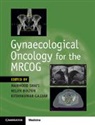 Mahmood Bolton Shafi, Helen Bolton, Ketankumar Gajjar, Mahmood Shafi, Shafi Mahmood - Gynaecological Oncology for the Mrcog