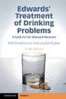 Keith Humphreys, Keith (Stanford University School of Me Humphreys, Keith (Stanford University School of Medicine Humphreys, Humphreys Keith, Anne Lingford-Hughes, Anne (Imperial College London) Lingford-Hughes... - Edwards'' Treatment of Drinking Problems