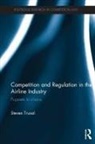 Steven Truxal, Truxal Steven - Competition and Regulation in the Airline Industry