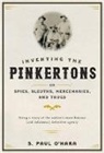 S. Paul O'Hara, S. Paul (Associate Professor O'Hara, S. Paul (Associate Professor O''hara, O'Hara S. Paul - Inventing the Pinkertons; Or, Spies, Sleuths, Mercenaries, and Thugs