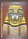 Richard M. Leventhal, Robert W. Preucel, William Wierzbowski, Lucy Fowler Williams, Lucy Fowler Wierzbowski Williams, Robert W. Preucel... - Native American Voices on Identity, Art, and Cul Objects of