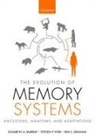Kim Graham, Kim S. Graham, Kim S. (University of Cardiff Graham, Elisabeth Murray, Elisabeth A. Murray, Elisabeth A. (National Institute of Mental Murray... - Evolution of Memory Systems