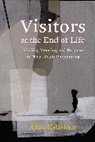 Allan (Professor of Community Health Kellehear, Kellehear Allan - Visitors At the End of Life