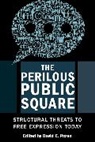 David E. Pozen, David E. Pozen - Perilous Public Square