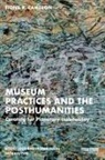 Fiona R. Cameron - Museum Practices and the Posthumanities