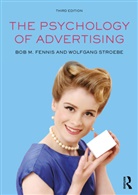 Bob M Fennis, Bob M (Professor Fennis, Bob M. Fennis, Bob M. Stroebe Fennis, Fennis Bob M., Wolfgang Stroebe - Psychology of Advertising