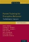 Karen (Assistant Professor Bearss, Eric (Behavioral Treatment Specialist/Research Associate Butter, Benjamin L. (Professor of Psychiatry and Pediatrics Handen, Cynthia R. (Associate Professor Johnson, Luc (Professor Lecavalier, Lawrence (Professor of Pediatrics Scahill... - Parent Training for Disruptive Behavior