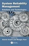 Adarsh (University of Delhi) Ram Anand, Adarsh Ram Anand, Adarsh Anand, Mangey Ram, Ram Mangey - System Reliability Management