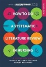 Josette Bettany-Saltikov, Josette Mcsherry Bettany-Saltikov, Robert McSherry - How to Do a Systematic Literature Review in Nursing: A Step By Step