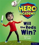 Rachel Little, Bill Russ - Hero Academy: Oxford Level 2, Red Book Band: Will the Reds Win?