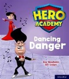 Kay Woodward, Woodward Kay, Bill Ledger, Ledger Bill - Hero Academy: Oxford Level 6, Orange Book Band: Dancing Danger