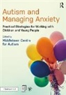 Middletown Centre for Autism, Middletown Centre for Autism - Autism and Managing Anxiety