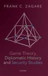 Frank C. Zagare, Frank C. (Ub Distinguished Professor Zagare, Zagare Frank C. - Game Theory, Diplomatic History and Security Studies