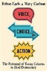 Mary Carlson, Carlson Mary, Felton Earls, Felton Carlson Earls - Voice, Choice, and Action