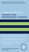 Rebecca Jester, Rebecca (Professor of Nursing Jester, Jester Rebecca, Jean Rogers, Rogers Jean, Julie Santy Tomlinson - Oxford Handbook of Trauma and Orthopaedic Nursing