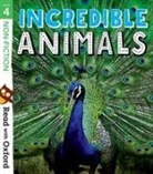 Rob Alcraft, Rob Darlison Alcraft, Aleesah Darlison, Darlison Aleesah, Wayne Gerdtz, Gerdtz Wayne... - Read With Oxford: Stage 4: Non-Fiction: Incredible Animals