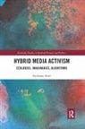 Emiliano Trere, Emiliano Treré - Hybrid Media Activism